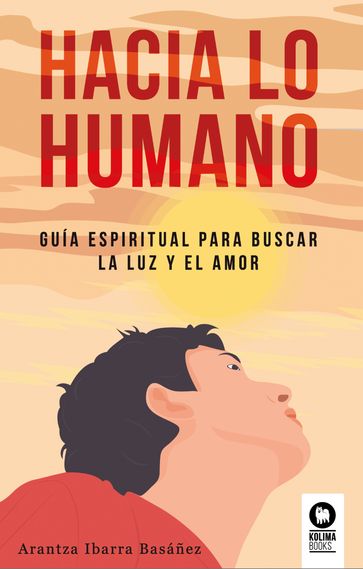 Hacia lo humano - Arantza Ibarra Basáñez
