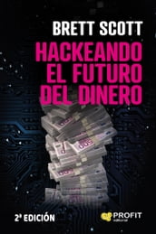 Hackeando el futuro del dinero. Ebook.