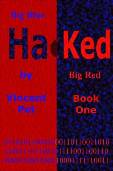 Hacked: Brando, Dean and Giselle (Book One) - Vincent Pet