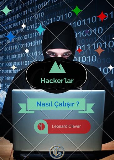 Hacker'lar Nasl Çalr ? - Leonard Clever