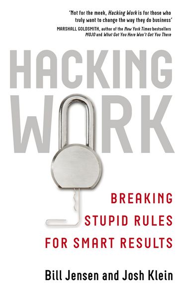 Hacking Work - Bill Jensen - Josh Klein