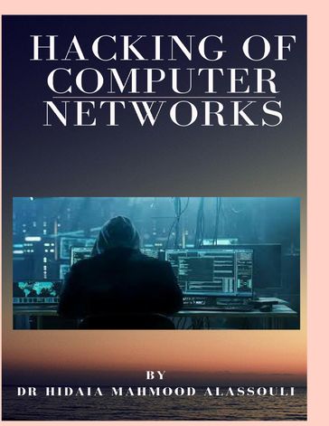 Hacking of Computer Networks - Dr. Hidaia Mahmood Alassouli