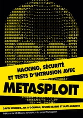 Hacking, sécurité et tests d intrusion avec Metasploit