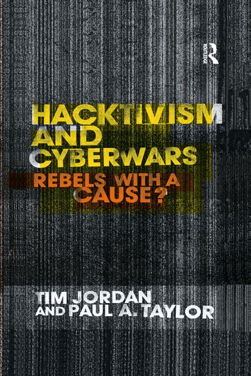 Hacktivism and Cyberwars - Paul Taylor - Tim Jordan