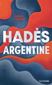 Hadès, Argentine