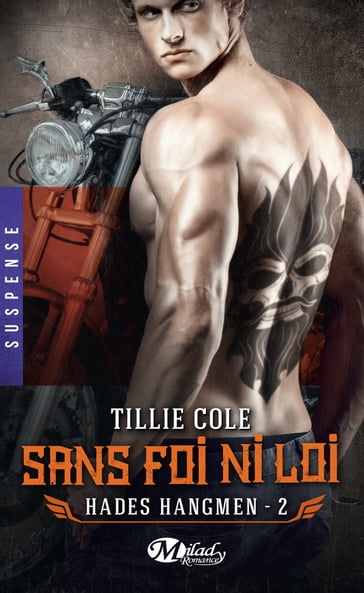 Hades Hangmen, T2 : Sans foi ni loi - Tillie Cole