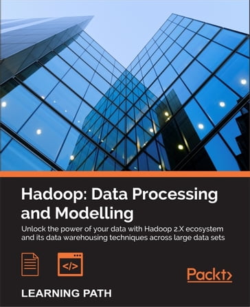 Hadoop: Data Processing and Modelling - Garry Turkington - Sandeep Karanth - Tanmay Deshpande