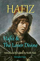 Hafiz & the Lover Divine