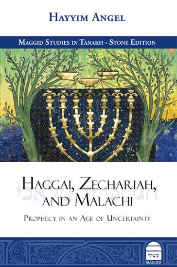 Haggai, Zecharia & Malachi - Hayyim Angel