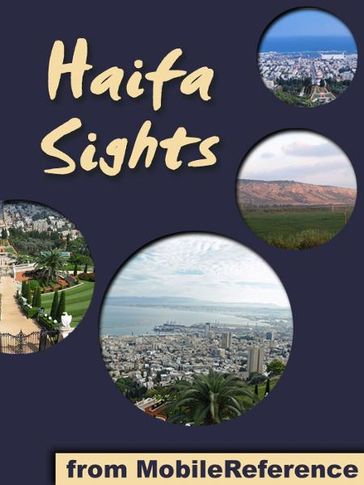 Haifa Sights: a travel guide to the top 13 attractions in Haifa, Israel (Mobi Sights) - MobileReference