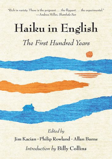 Haiku in English: The First Hundred Years - Jim Kacian