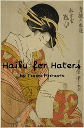 Haiku For Haters