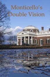 Haikus and Photos: Monticello s Double Vision