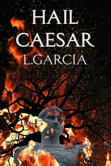 Hail Caesar - L. Garcia