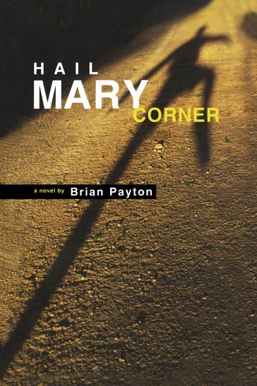 Hail Mary Corner - Brian Payton