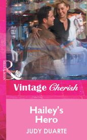 Hailey s Hero (Mills & Boon Vintage Cherish)