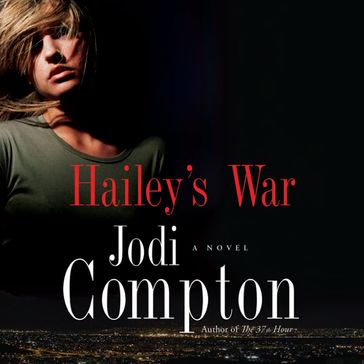 Hailey's War - Jodi Compton