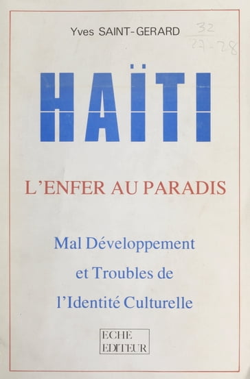 Haiti, l'enfer au paradis - Yves Saint-Gérard