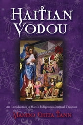 Haitian Vodou : An Introduction to Haiti