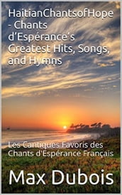 HaitianChantsofHope - Chants d Espérance s Greatest Hits, Songs, and Hymns