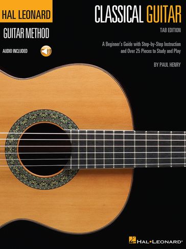 Hal Leonard Classical Guitar Method (Tab Edition) - Paul Henry