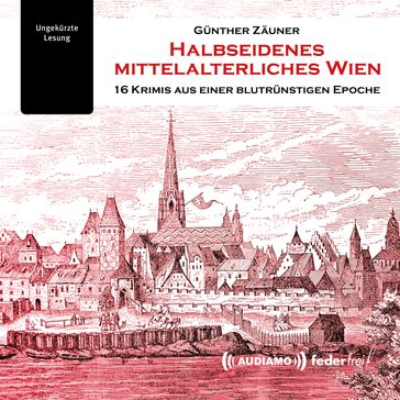Halbseidenes mittelalterliches Wien - Gunther Zauner