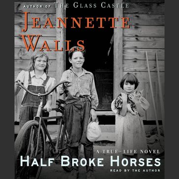 Half Broke Horses - Jeannette Walls