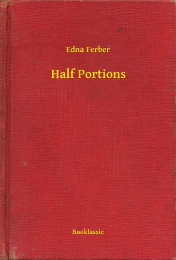 Half Portions - Edna Ferber