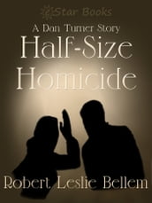 Half-Size Homicide