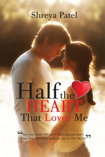 Half The Heart That Loves Me - Shreya Patel