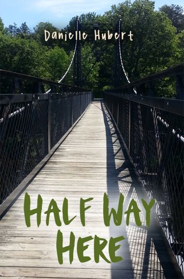 Half Way Here - Danielle Hubert