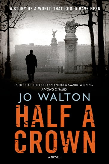 Half a Crown - Jo Walton