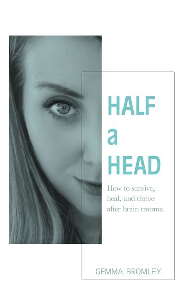 Half a Head - Gemma Bromley