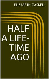 Half a Life-time Ago