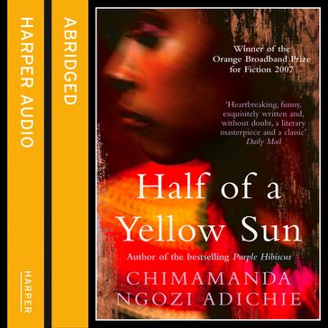 Half of a Yellow Sun: The Women's Prize for Fiction's 'Winner of Winners' - Julian Nicholl - Chimamanda Ngozi Adichie - Kati Nicholl