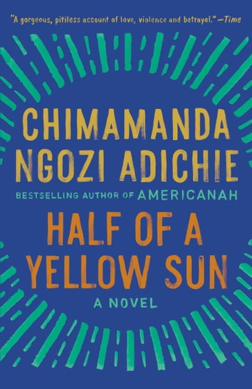 Half of a Yellow Sun - Chimamanda Ngozi Adichie