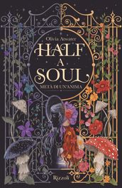 Half a soul. Metà di un anima. La biblioteca di Daphne. Edizione italiana