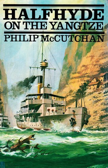 Halfhyde on the Yangtze - Philip McCutchan