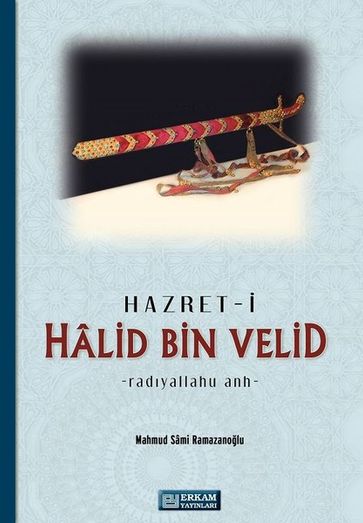 Halid Bin Velid - Mahmud Sami Ramazanolu