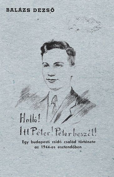 Halló! Itt Péter! Péter beszél! - Balázs Dezs