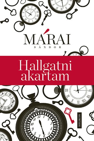 Hallgatni akartam - Márai Sándor