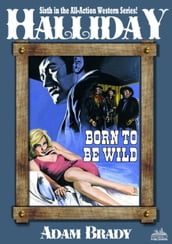 Halliday 6: Born To Be Wild