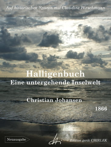 Halligenbuch - Eine untergehende Inselwelt - Christian Johansen - Claudine Hirschmann