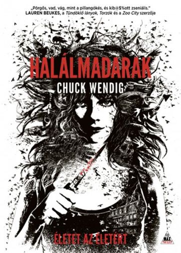 Halálmadarak - Chuck Wendig