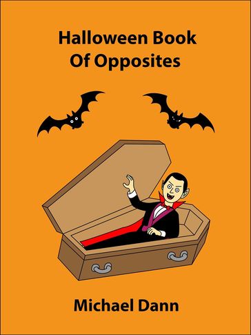 Halloween Book Of Opposites - Michael Dann