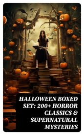 Halloween Boxed Set: 200+ Horror Classics & Supernatural Mysteries