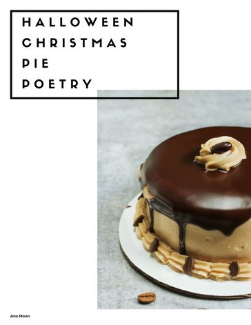 Halloween Christmas Pie Poetry - Deanna Stinson