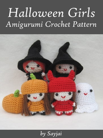 Halloween Girls Amigurumi Crochet Pattern - Sayjai Thawornsupacharoen