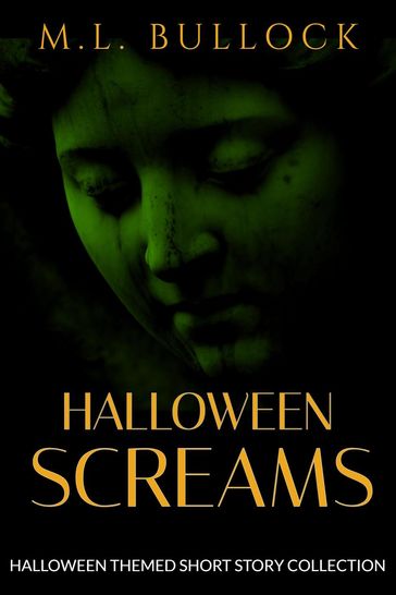 Halloween Screams - M.L. Bullock