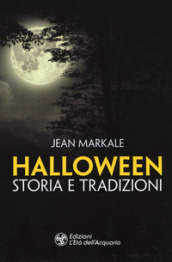 Halloween. Storia e tradizioni